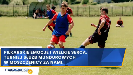 Piłkarskie emocje i wielkie serca. Turniej służb mundurowych w Moszczenicy za nami.