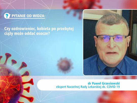 Czy można oddać osocze po przebytej ciąży? Dr Paweł Grzesiowski odpowiada