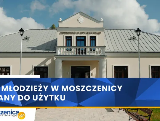 Dom Młodzieży w Moszczenicy oddany do użytku