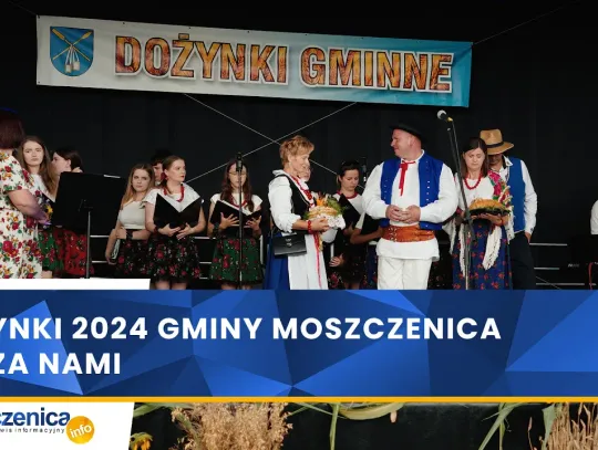 Dożynki 2024 Gminy Moszczenica już za nami