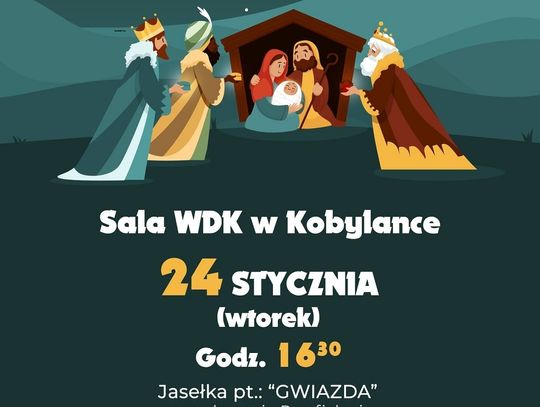 Dziś (24 stycznia) jasełka w WDK Kobylanka. Zapraszamy