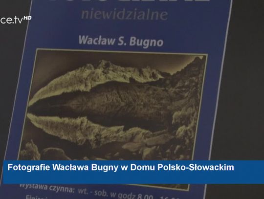 Fotografie Wacława Bugny w Domu Polsko-Słowackim