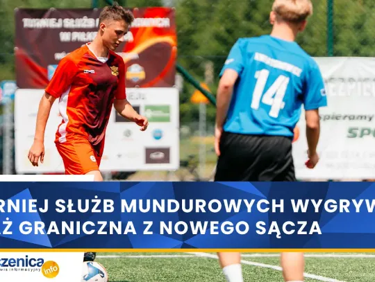 II Turniej Służb Mundurowych wygrywa Straż Graniczna z Nowego Sącza