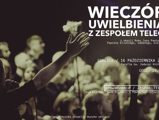 Już dziś "Wieczór Uwielbienia z Zespołem TELEO"