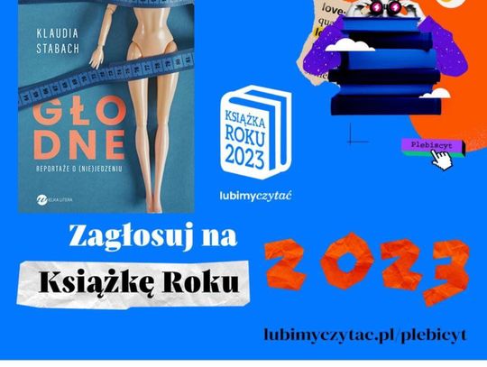 Książka Klaudii Stabach  "Głodne. Reportaże o (nie)jedzeniu" zdobyła nominację w Plebiscycie Książka Roku 2023!