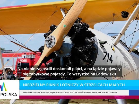 Na niebie i na ziemi - wyjątkowy piknik w Strzelcach Małych