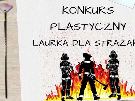 Na żywo: Rozstrzygnięcia konkursu plastycznego Laurka dla Strażaka