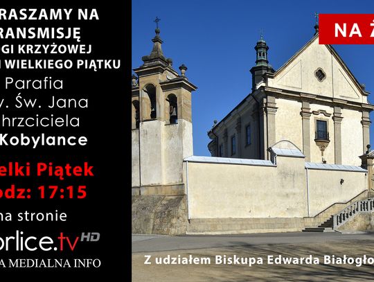 Na żywo: Wielki Piątek - Liturgia Męki Pańskiej z Kobylanki