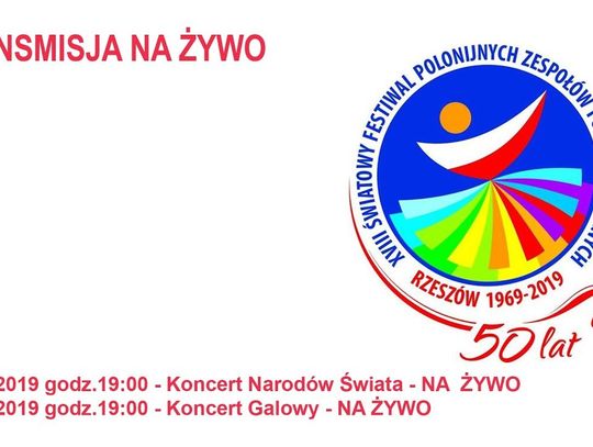 Na Żywo - XVIII Światowy Festiwal Polonijnych Zespołów Folklorystycznych Rzeszów 2019