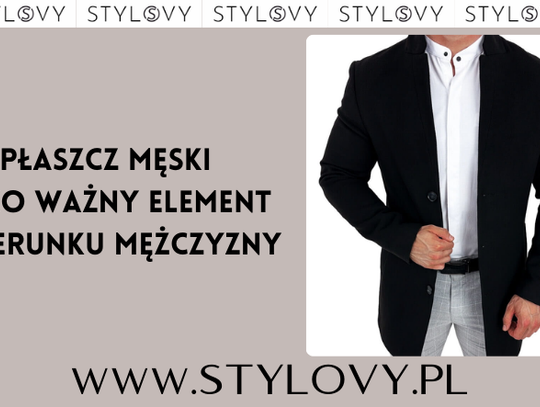 Płaszcz męski jako ważny element wizerunku mężczyzny
