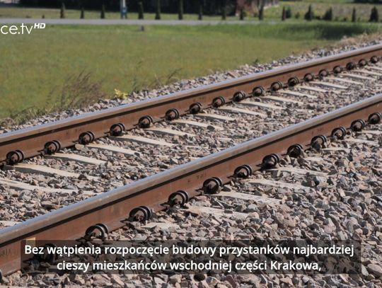 Powstaną nowe przystanki kolejowe we wschodniej części Krakowa