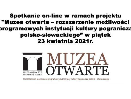 Spotkanie on-line w ramach projektu "Muzea otwarte – rozszerzenie możliwości programowych instytucji