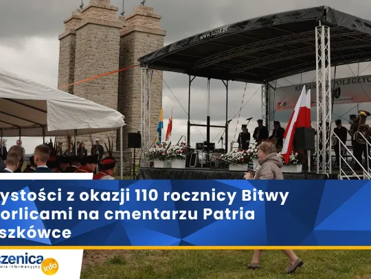 Uroczystości z okazji 110 rocznicy Bitwy Pod Gorlicami na cmentarzu Patria w Staszkówce Uroczystości z okazji 110 rocznicy Bitwy Pod Gorlicami na cmentarzu Patria w Staszkówce
