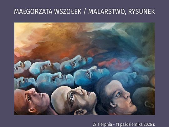 Zapraszamy na debiutancki wernisaż Małgorzaty Wszołek.