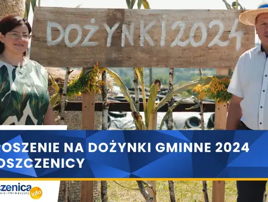 Zaproszenie na Dożynki Gminne 2024 w Moszczenicy