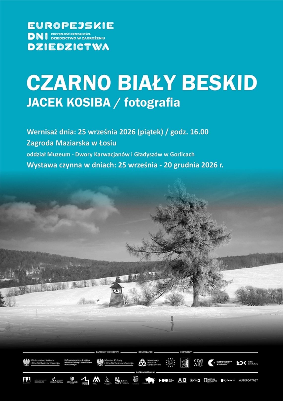 EUROPEJSKIE DNI DZIEDZICTWA 2026 - WYSTAWA FOTOGRAFII JACKA KOSIBY "CZARNO BIAŁY BESKID" EUROPEJSKIE DNI DZIEDZICTWA 2026 - WYSTAWA FOTOGRAFII JACKA KOSIBY "CZARNO BIAŁY BESKID"