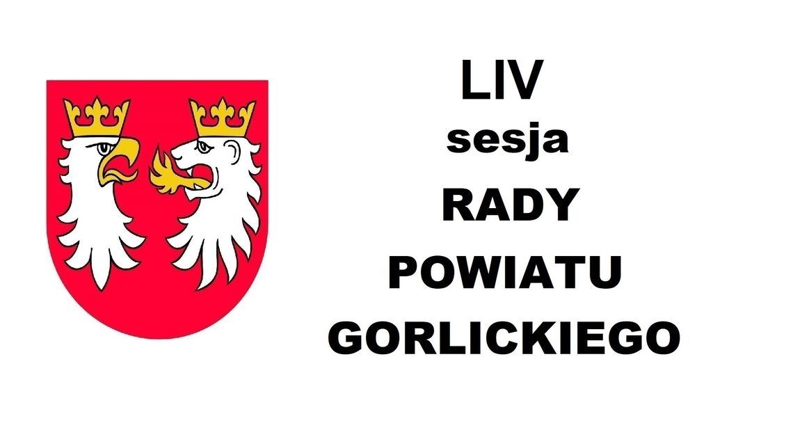 Na żywo: LIV Sesja Rady Powiatu Gorlickiego