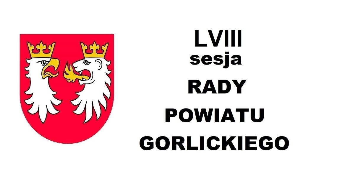 Na żywo: LVIII Sesja Rady Powiatu Gorlickiego