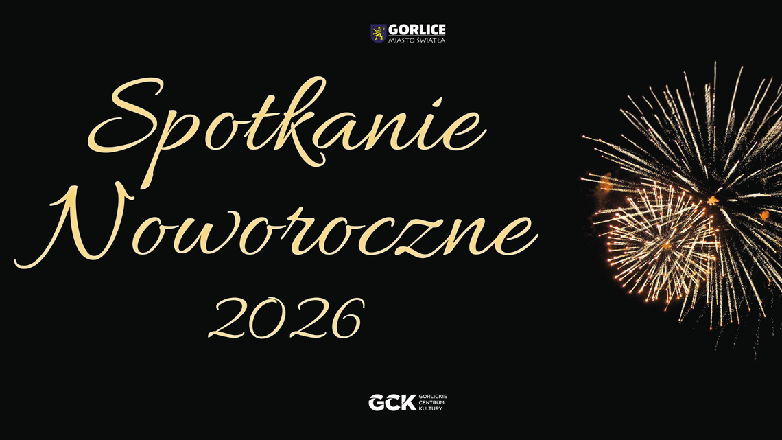 Na żywo: Spotkanie Noworoczne Miasta Gorlice 2026