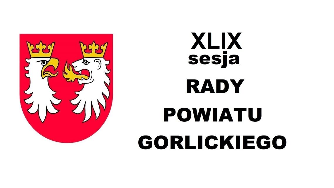 Na żywo: XLIX Sesja Rady Powiatu Gorlickiego