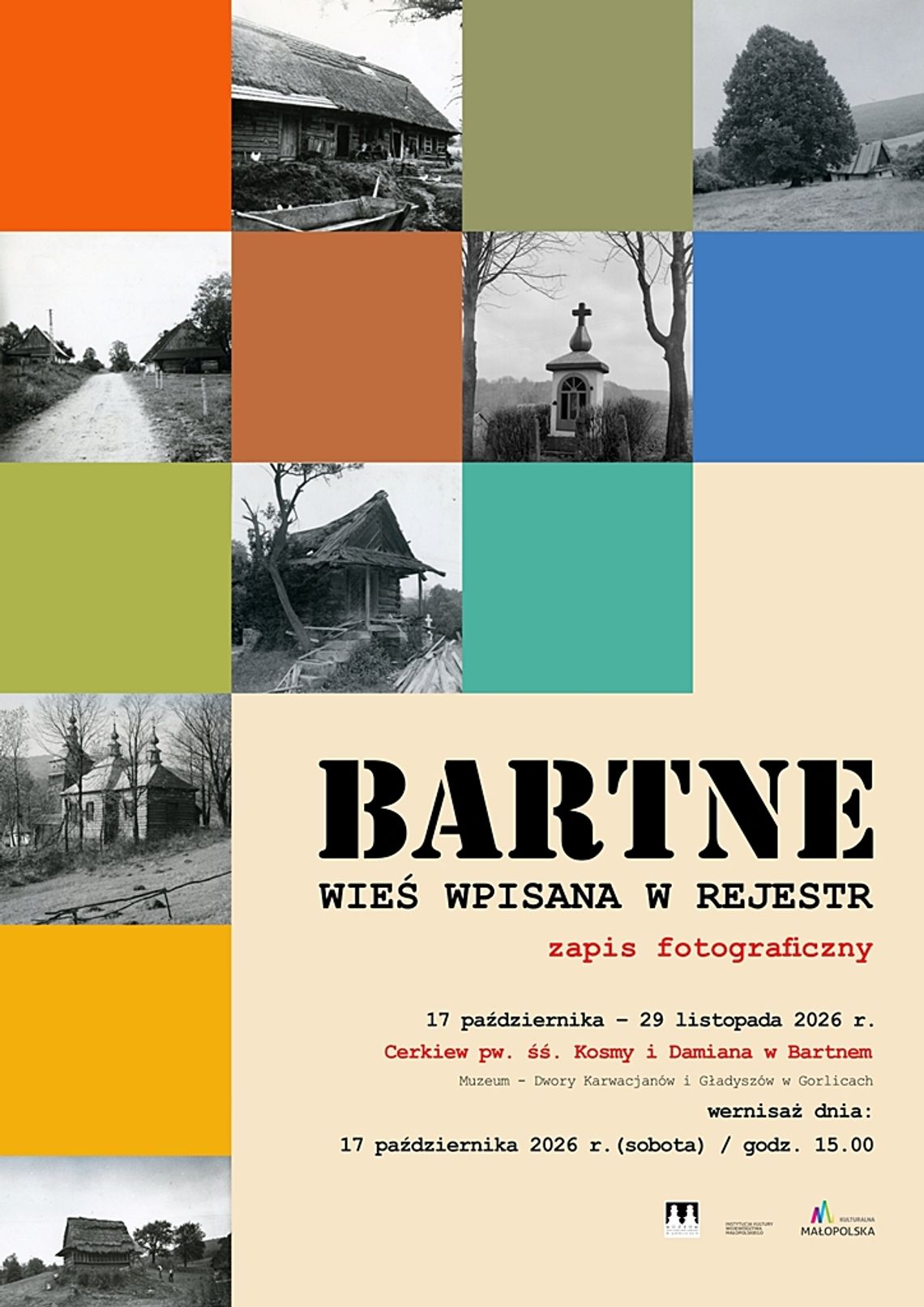 Zapraszamy na wystawę "BARTNE. WIES WPISANA W REJESTR. ZAPIS FOTOGRAFICZNY" Zapraszamy na wystawę "BARTNE. WIES WPISANA W REJESTR. ZAPIS FOTOGRAFICZNY"